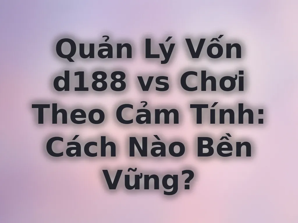Chiến thuật quản lý vốn d188